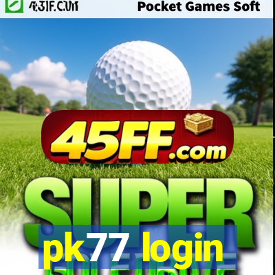 pk77 login